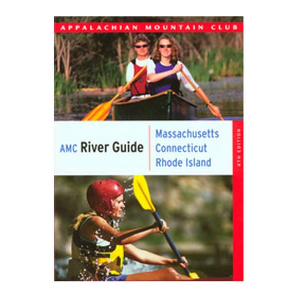 Globe Pequot Press Amc River Guide Massachusetts Connecticut Rhode Island - Appalachian Mountain Club 601676